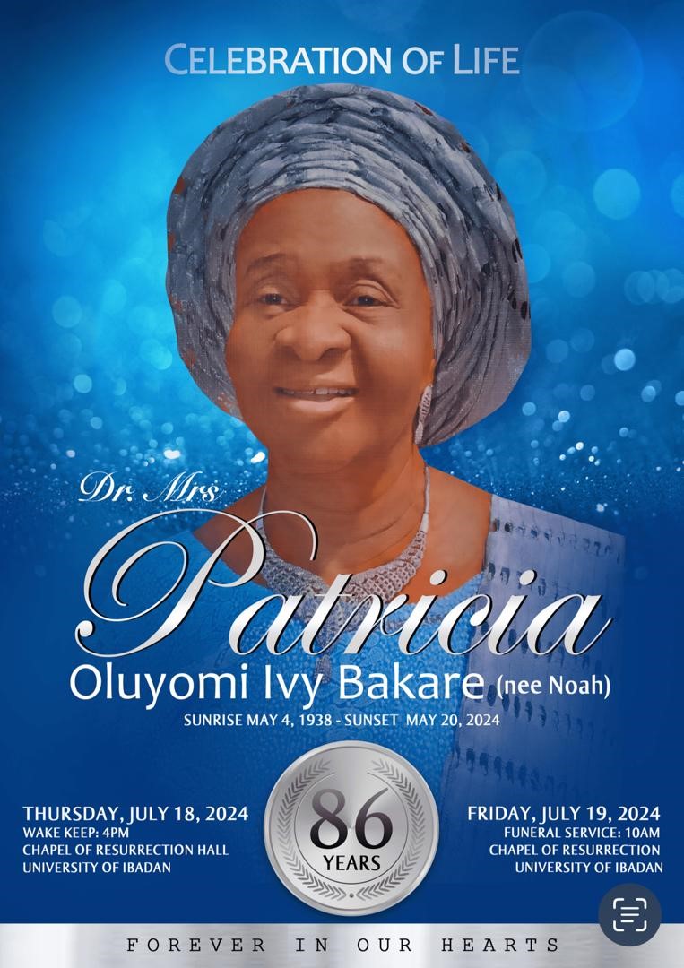 THE COLLEGE OF MEDICINE, UNIVERSITY OF IBADAN ANNOUNCES THE PASSING OF  DR. PATRICIA OLUYOMI IVY BAKARE  B.SC, M.ED, M. PHIL. PHD, FWACN,  FORMER HEAD OF DEPARTMENT OF NURSING, UNIVERSITY OF IBADAN. (4TH MAY 1938 - 20TH MAY 2024)