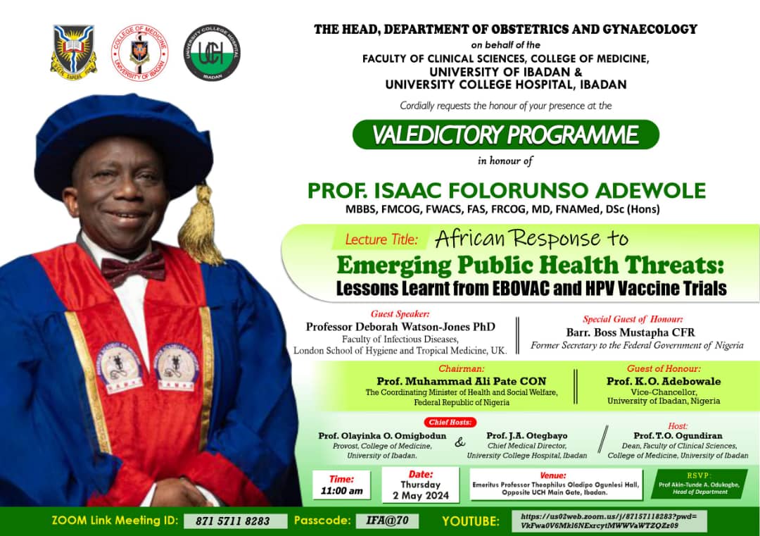 CELEBRATING A COLOSSUS AT 70:  INVITATION TO THE VALEDICTORY PROGRAMME IN HONOUR OF PROFESSOR ISAAC FOLORUNSO ADEWOLE  MBBS, FMCOG, FWACS, FAS, FRCOG, MD, FNAMED, DSC (HONS)